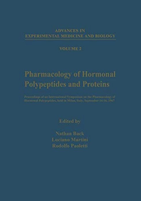 Pharmacology Of Hormonal Polypeptides And Proteins: Proceedings Of An International Symposium On The Pharmacology Of Hormonal Polypeptides, Held In Mi-..