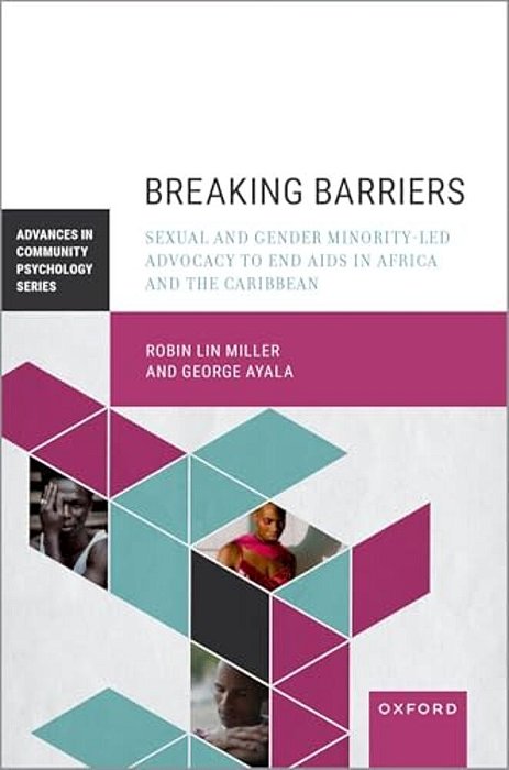 Breaking Barriers: Sexual And Gender Minority-Led Advocacy To End Aids In Africa And The Caribbean-..