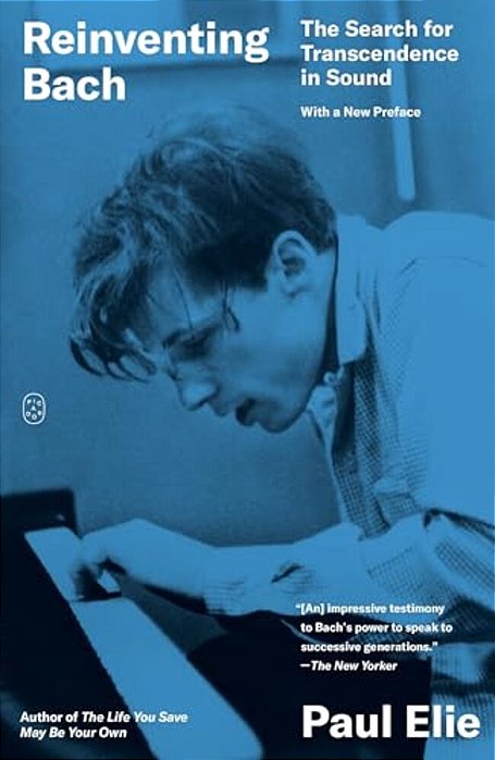 Reinventing Bach: The Search For Transcendence In Sound-..