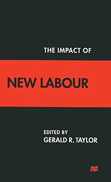 The Impact Of New Labour-..
