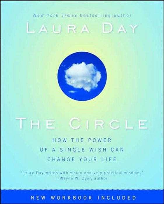 The Circle: How The Power Of A Single Wish Can Change Your Life-..