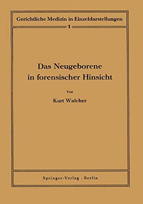 Das Neugeborene In Forensischer Hinsicht-..
