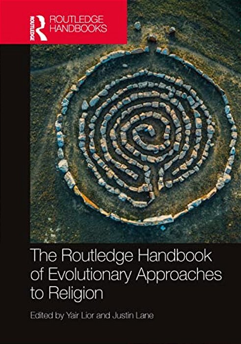 The Routledge Handbook Of Evolutionary Approaches To Religion-..
