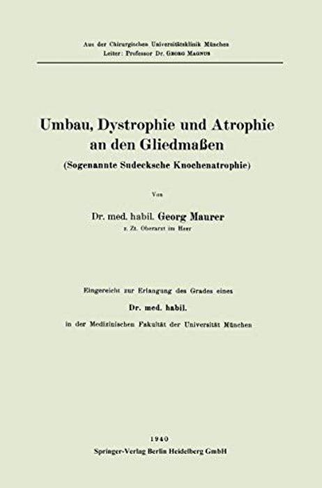 Umbau, Dystrophie Und Atrophie An Den Gliedmaßen: Sogenannte Sudecksche Knochenatheraphie-..