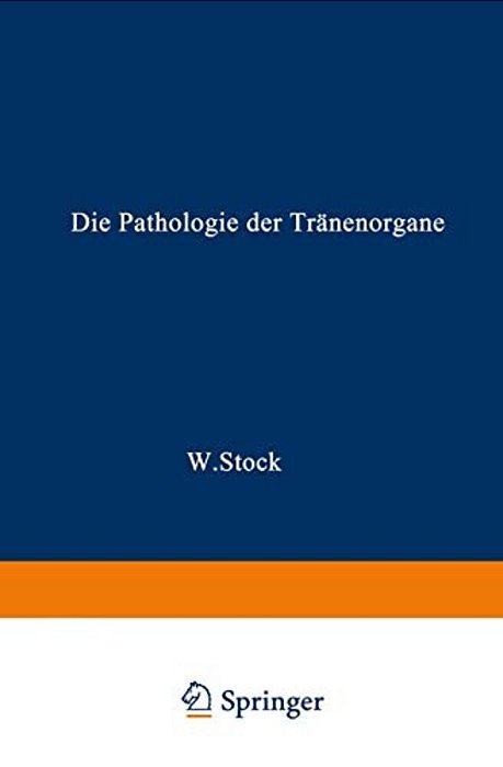 Die Pathologie Der Tränenorgane-..