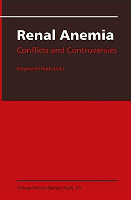 Renal Anemia: Conflicts And Controversies-..