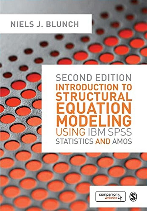 Introduction To Structural Equation Modeling Using Ibm Spss Statistics And Amos-..