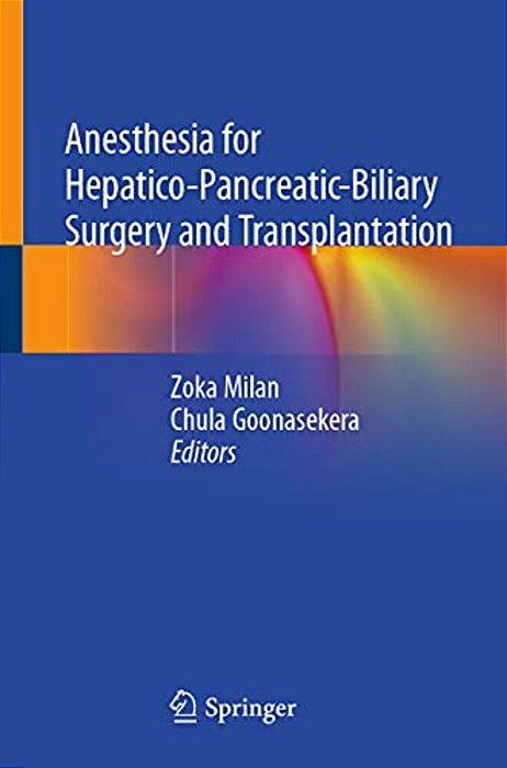 Anesthesia For Hepatico-Pancreatic-biliary Surgery And Transplantation-..