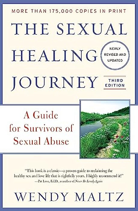 The Sexual Healing Journey: A Guide For Survivors Of Sexual Abuse-..