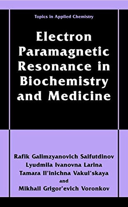 Electron Paramagnetic Resonance In Biochemistry And Medicine-..