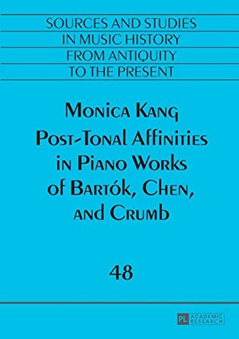 Post-Tonal Affinities In Piano Works Of Bartók, Chen, And Crumb-..