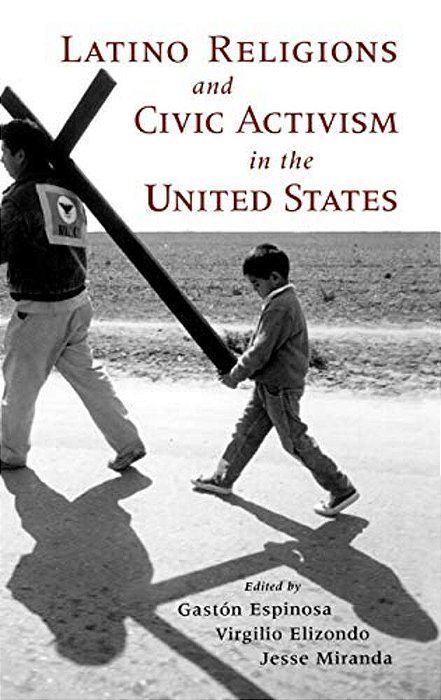 Latino Religions And Civic Activism In The United States-..