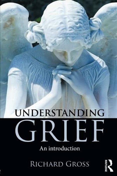 Understanding Grief: An Introduction-..