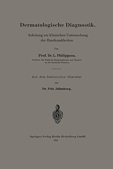 Dermatologische Diagnostik: Anleitung Zur Klinischen Untersuchung Der Hautkrankheiten-..