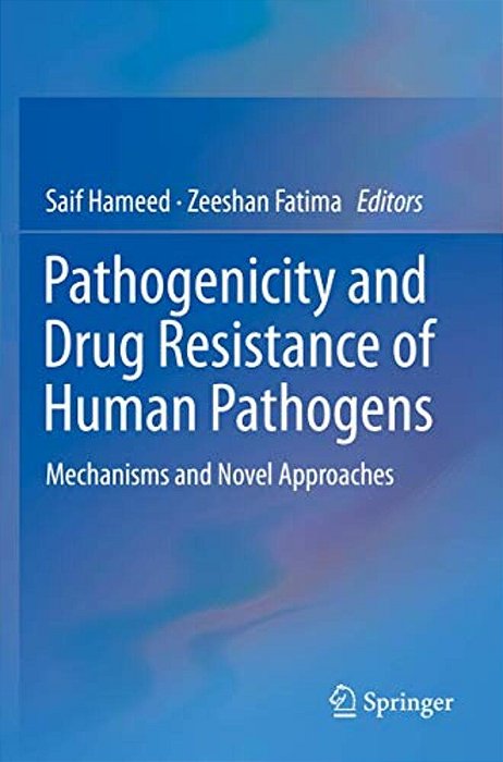 Pathogenicity And Drug Resistance Of Human Pathogens: Mechanisms And Novel Approaches-..