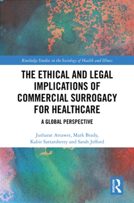 The Ethical And Legal Implications Of Commercial Surrogacy For Healthcare: A Global Perspective-..