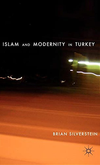 Islam And Modernity In Turkey-..