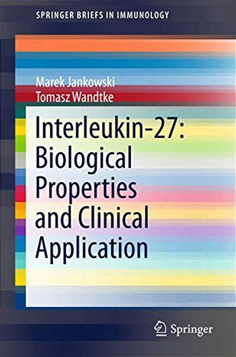 Interleukin-27: Biological Properties And Clinical Application-..