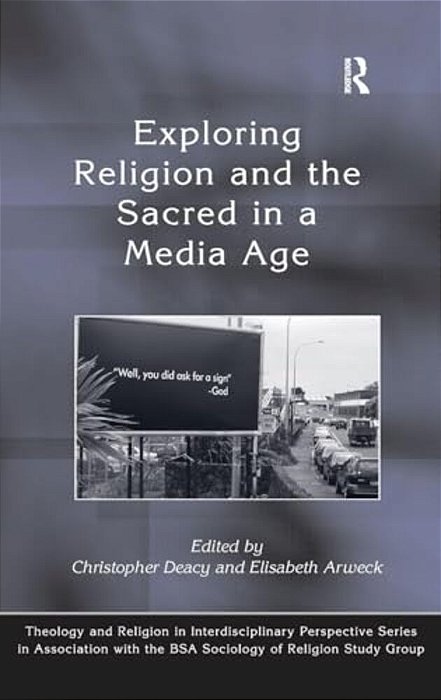 Exploring Religion And The Sacred In A Media Age-..