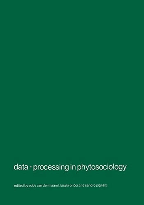 Data-Processing In Phytosociology: Report On The Activities Of The Working Group For Data-Processing In Phytosociology Of The International Society Fo-..