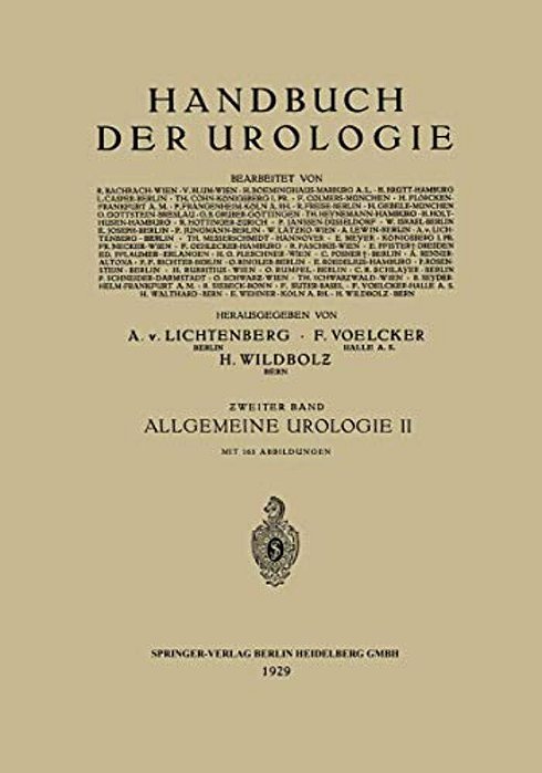 Allgemeine Urologie: Zweiter Teil: Allgemeine Urologische Diagnostik Technik Und Therapie-..