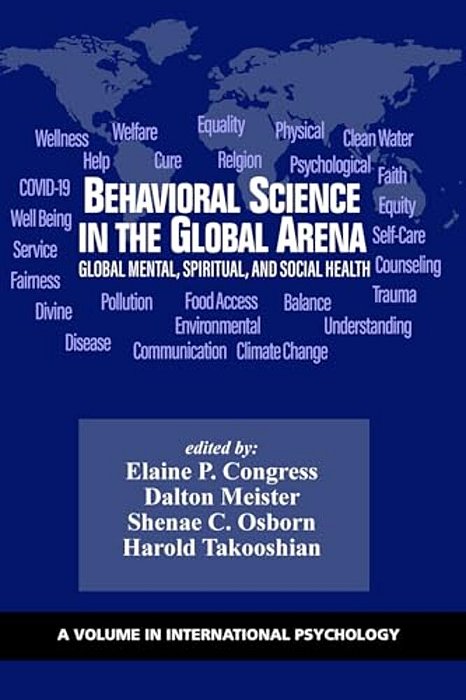 Behavioral Science In The Global Arena: Global Mental, Spiritual, And Social Health-..