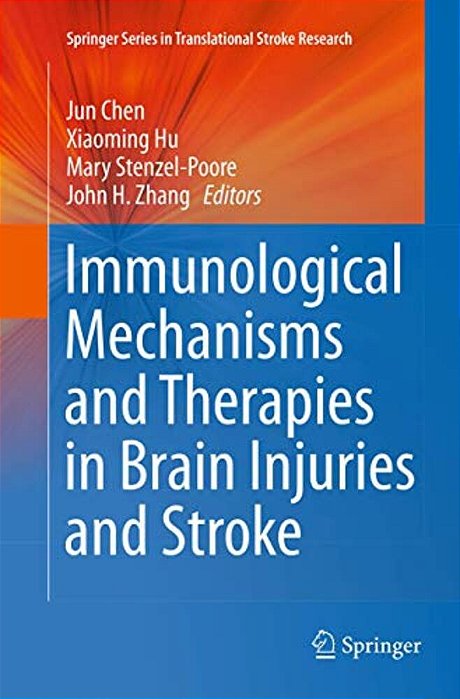 Immunological Mechanisms And Therapies In Brain Injuries And Stroke-..