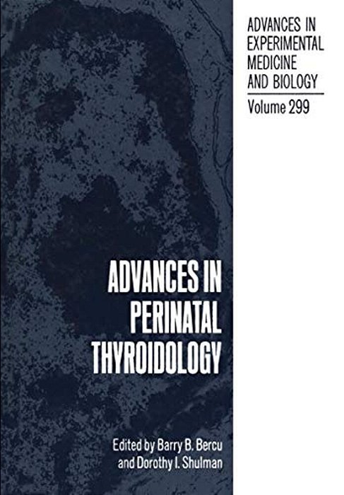 Advances In Perinatal Thyroidology-..