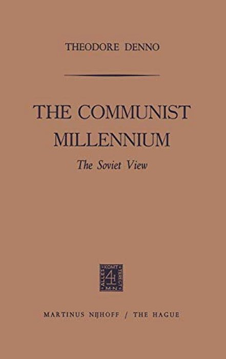 The Communist Millennium: The Soviet View-..
