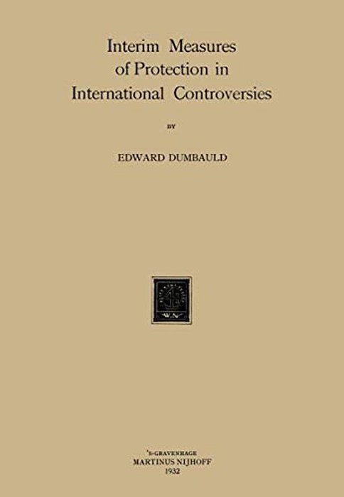 Interim Measures Of Protection In International Controversies-..