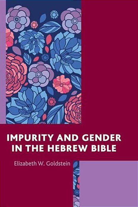 Impurity And Gender In The Hebrew Bible-..