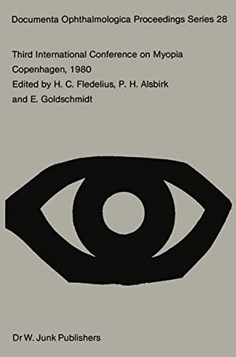 Third International Conference On Myopia Copenhagen, August 24-27, 1980-..