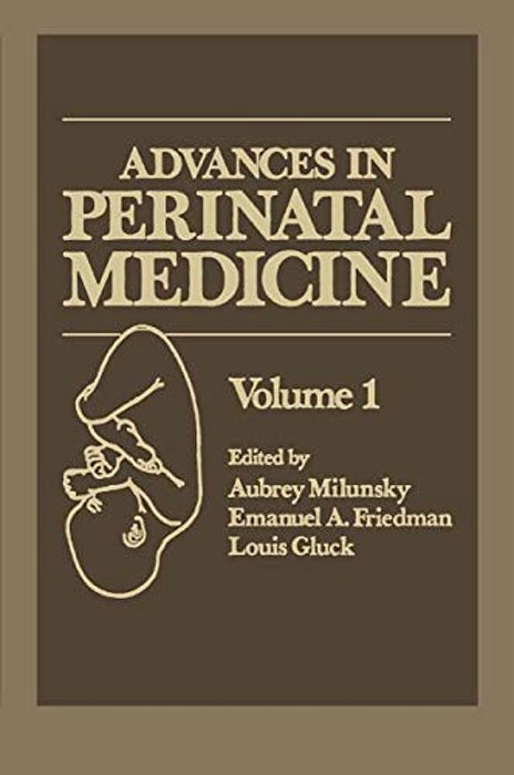 Advances In Perinatal Medicine: Volume 1-..