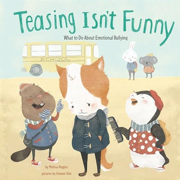 Teasing Isn't Funny: Emotional Bullying-..
