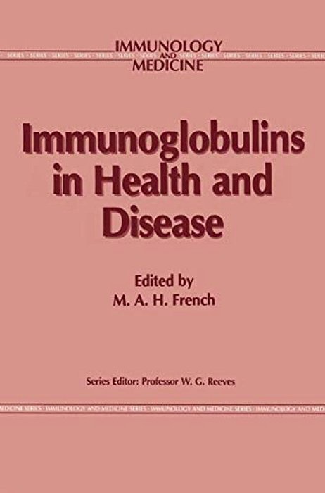 Immunoglobulins In Health And Disease-..