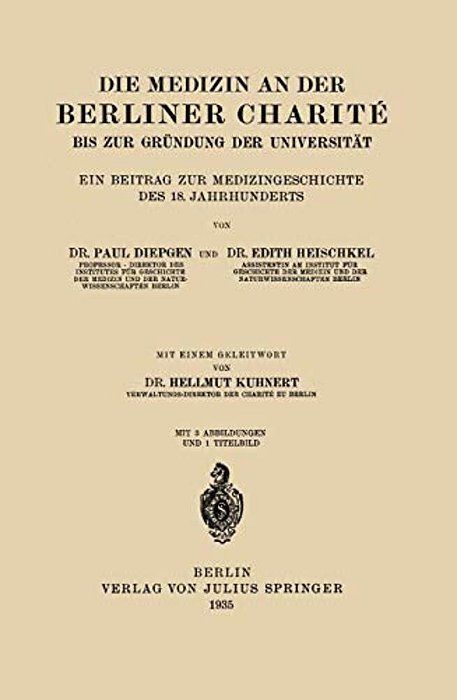 Die Medizin An Der Berliner Charité Bis Zur Gründung Der Universität: Ein Beitrag Zur Medizingeschichte Des 18. Jahrhunderts-..