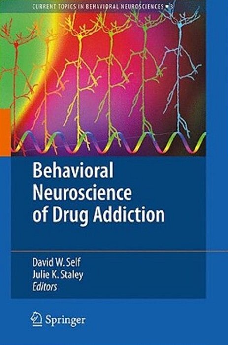 Behavioral Neuroscience Of Drug Addiction-..