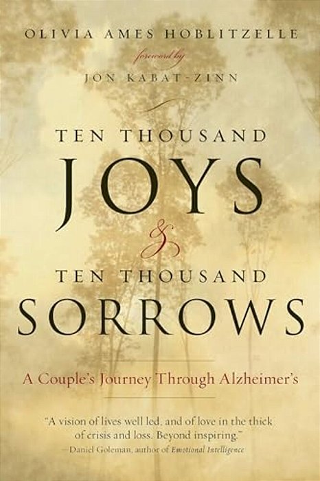 Ten Thousand Joys & Ten Thousand Sorrows: A Couple's Journey Through Alzheimer's-..