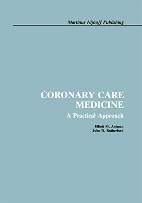 Coronary Care Medicine: A Practical Approach-..