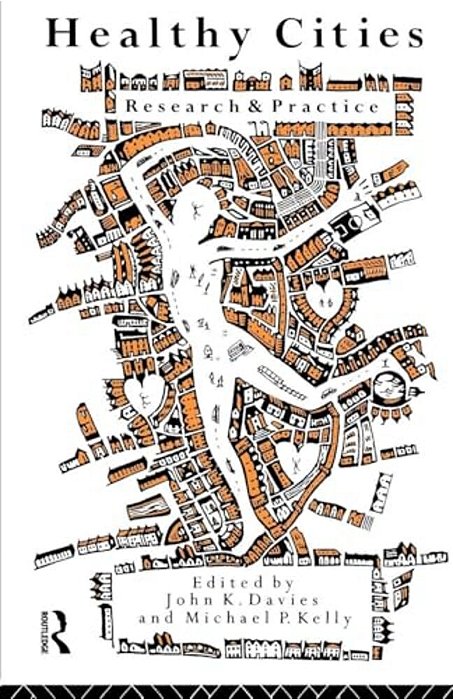 Healthy Cities: Research And Practice-..