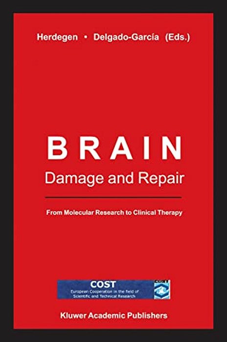 Brain Damage And Repair: From Molecular Research To Clinical Therapy-..