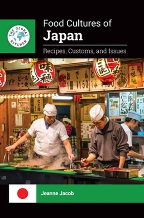 Food Cultures Of Japan: Recipes, Customs, And Issues-..