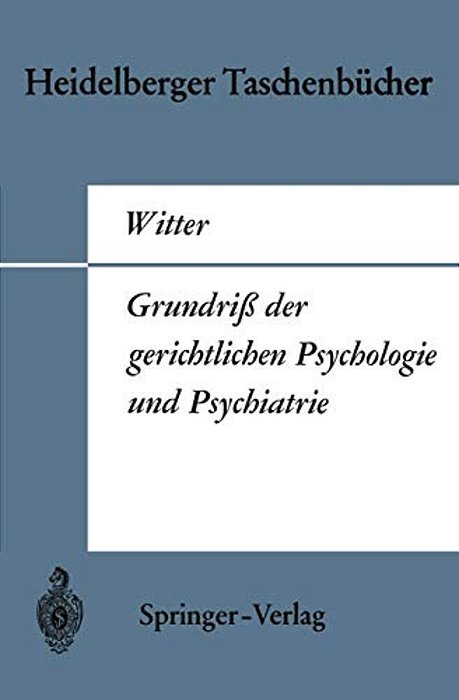 Grundriß Der Gerichtlichen Psychologie Und Psychiatrie-..