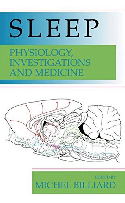 Sleep: Physiology, Investigations, And Medicine-..