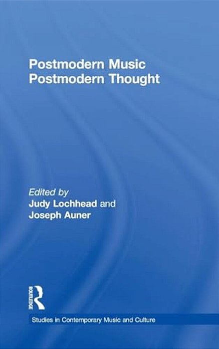 Postmodern Music/Postmodern Thought-..