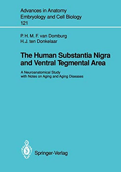 The Human Substantia Nigra And Ventral Tegmental Area: A Neuroanatomical Study With Notes On Aging And Aging Diseases-..