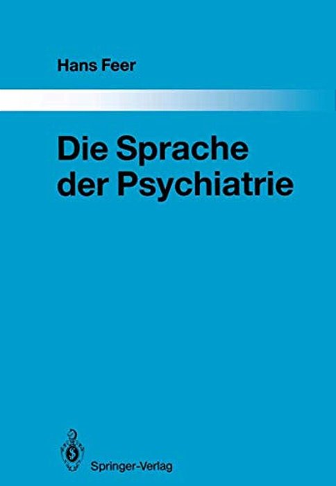 Die Sprache Der Psychiatrie: Eine Linguistische Untersuchung-..