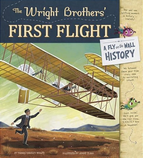 The Wright Brothers' First Flight: A Fly On The Wall History-..