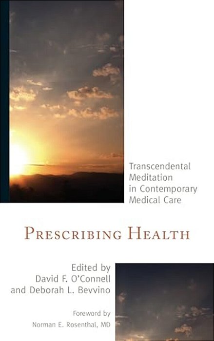 Prescribing Health: Transcendental Meditation In Contemporary Medical Care-..