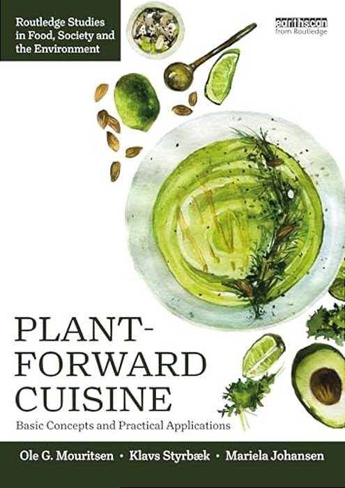 Plant-Forward Cuisine: Basic Concepts And Practical Applications-..